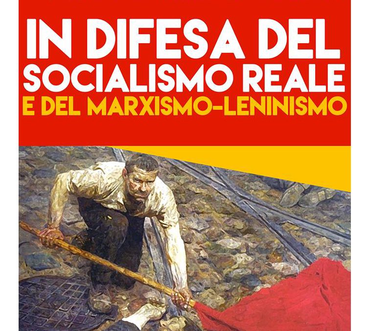 Presentation of “IN DEFENSE OF REAL SOCIALISM AND MARXISM­-LENINISM”