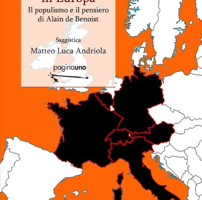 LA NUOVA DESTRA IN EUROPA. UN LIBRO MOLTO UTILE DI ANDRIOLA