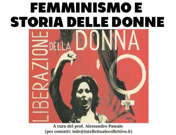 FEMMINISMO E STORIA DELLE DONNE - Intellettuale Collettivo