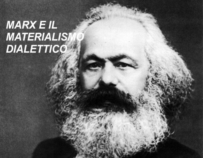 MARX E IL MATERIALISMO DIALETTICO